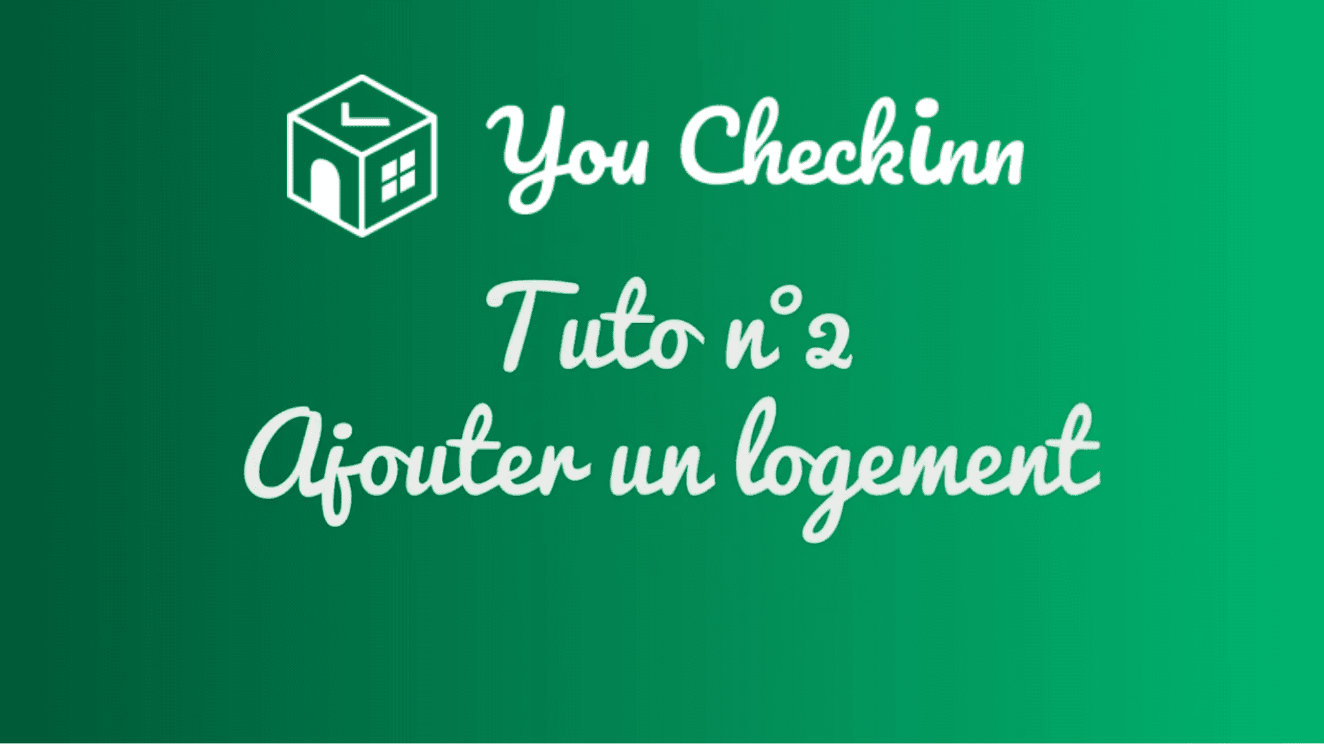 YOUCHECKINN ACADEMY: AJOUTER VOTRE LOGEMENT
